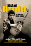 Michael Bloomfield If You Love the Blues BOOK Michael Bloomfield If You Love the Blues BOOK